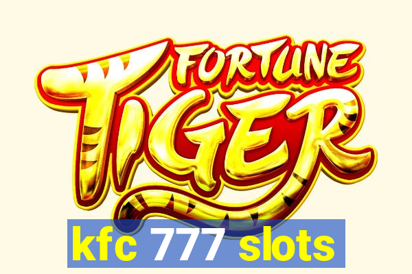 kfc 777 slots